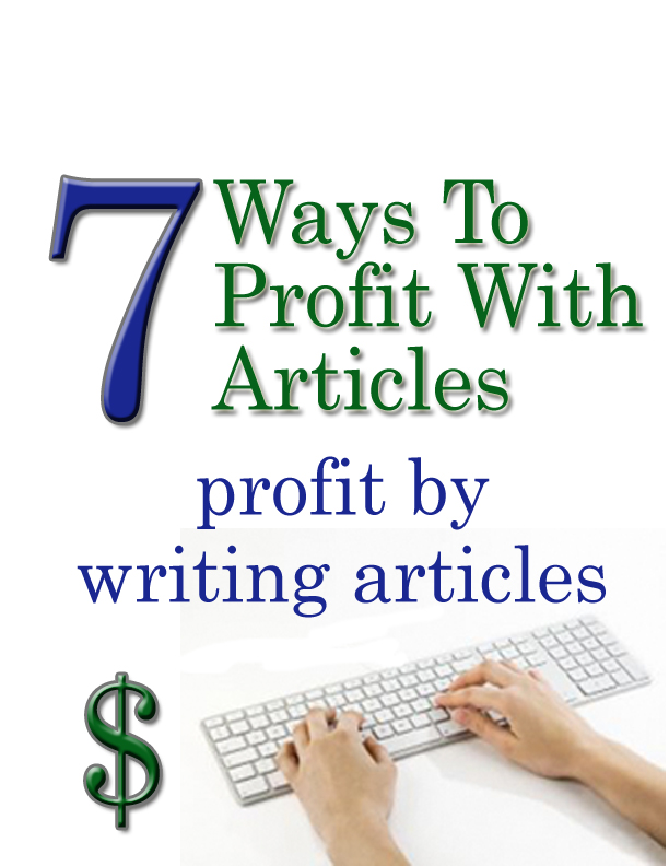 7 Ways To Profit With Articles